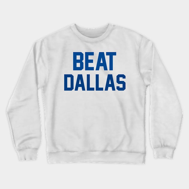 Beat Dallas NYG Crewneck Sweatshirt by Wicked Mofo